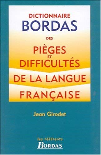 Dictionnaire Bordas des pièges et difficultés de la langue française Books