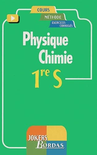 PHYSIQUE CHIMIE 1ERE S (Ancienne Edition) book