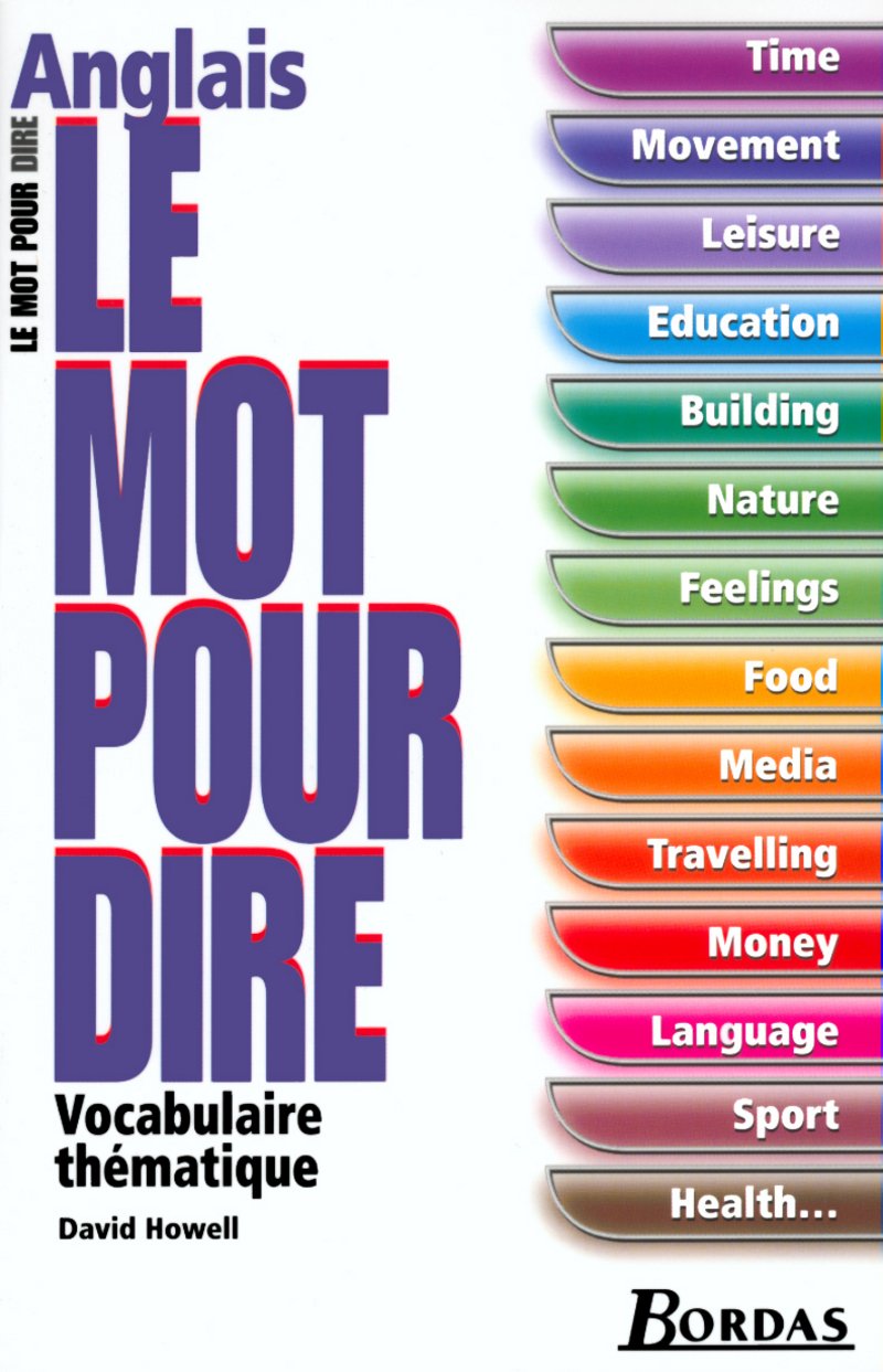 Le Mot pour dire Anglais: Vocabulaire thématique Non-fiction