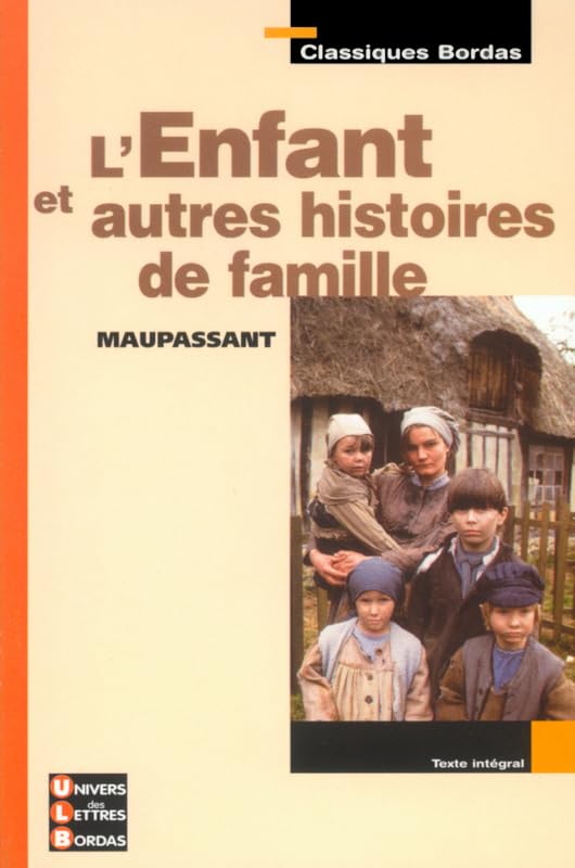 Classiques Bordas : L'Enfant et autres histoires de famille Non-fiction