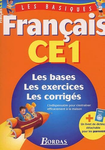 Français CE1 : les bases, les exercices, les corrigés : l'indispensable pour s'entraîner efficacement à la maison book