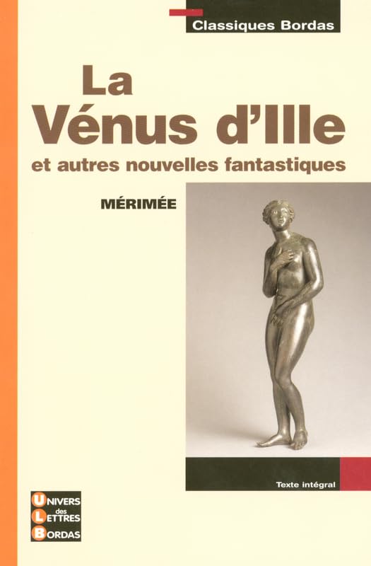 Classiques Bordas - La Venus d'Ille et autres nouvelles fantastiques - Mérimée Non-fiction