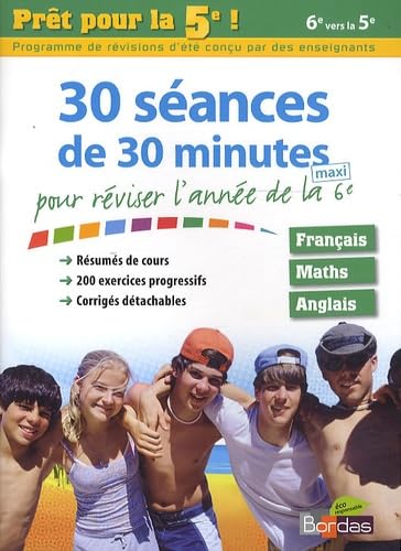Prêt pour la 5e ! : 30 séances de 30 minutes pour réviser l'année de la 6e (Cahier de vacances) book