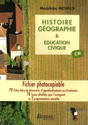 Histoire-géographie & éducation civique: Fichier photocopiable CM book