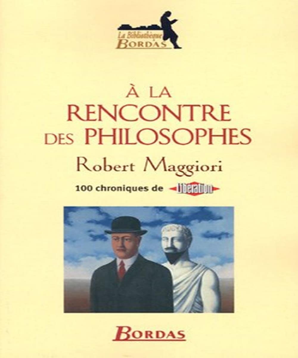 A la rencontre des philosophes: 100 chroniques de Libération Books