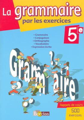 La grammaire par les exercices, 5e : cahier d'activités Books