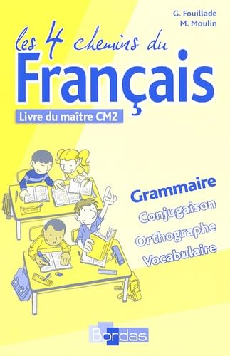 Les 4 chemins du Français: Livre du maître CM2 book