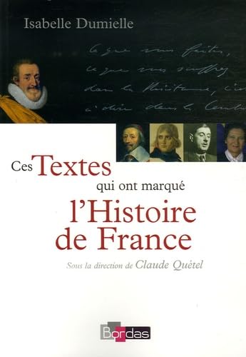 Ces Textes qui ont marqué l'Histoire de France Books