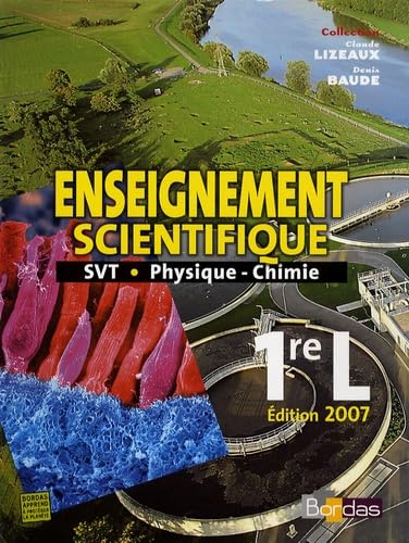 Enseignement scientifique 1e L: SVT - Physique-Chimie Books