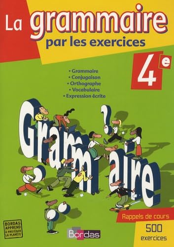 La Grammaire par les exercices 4e : Rappels de cours 500 exercices book