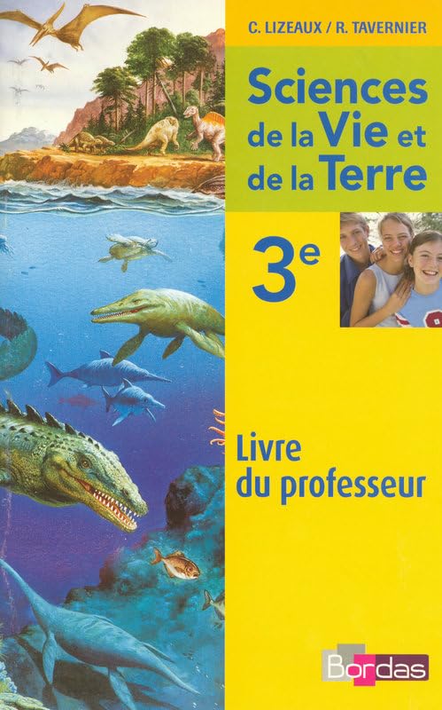 Lizeaux / Tavernier SVT 3e • Livre du professeur book