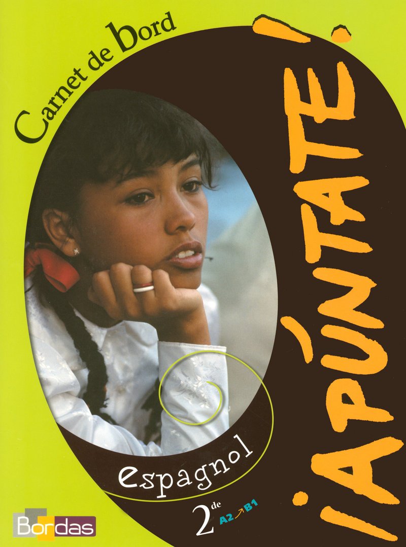 Apuntate Espagnol Lycée 2de 2008 Carnet de bord élève Education & Training