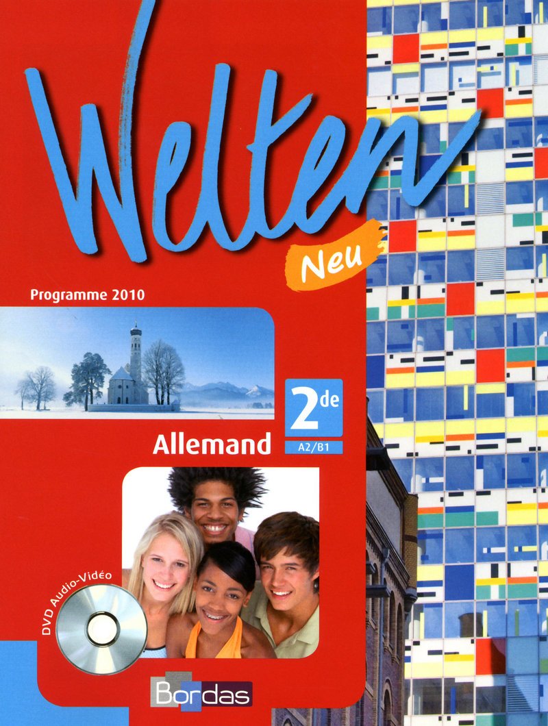 Welten Neu Allemand 2de 2010 Manuel de l'élève avec DVD audio-vidéo: A2/B1, Programme 2010 Education & Training
