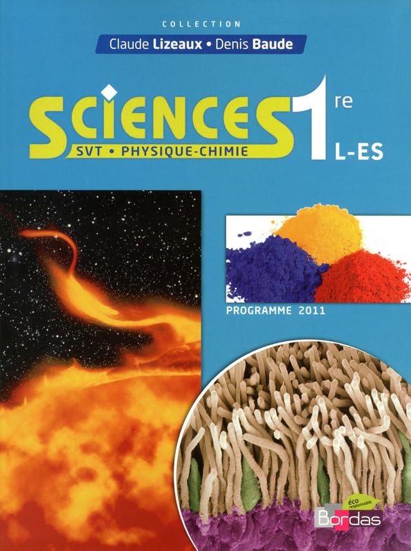 Sciences SVT-Physique-Chimie 1re L/ES: Manuel grand format, programme 2011 Books