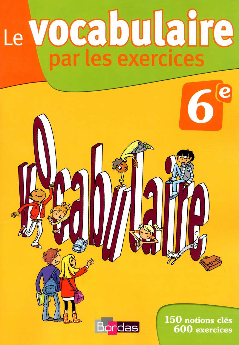 Le vocabulaire par les exercices 6e book