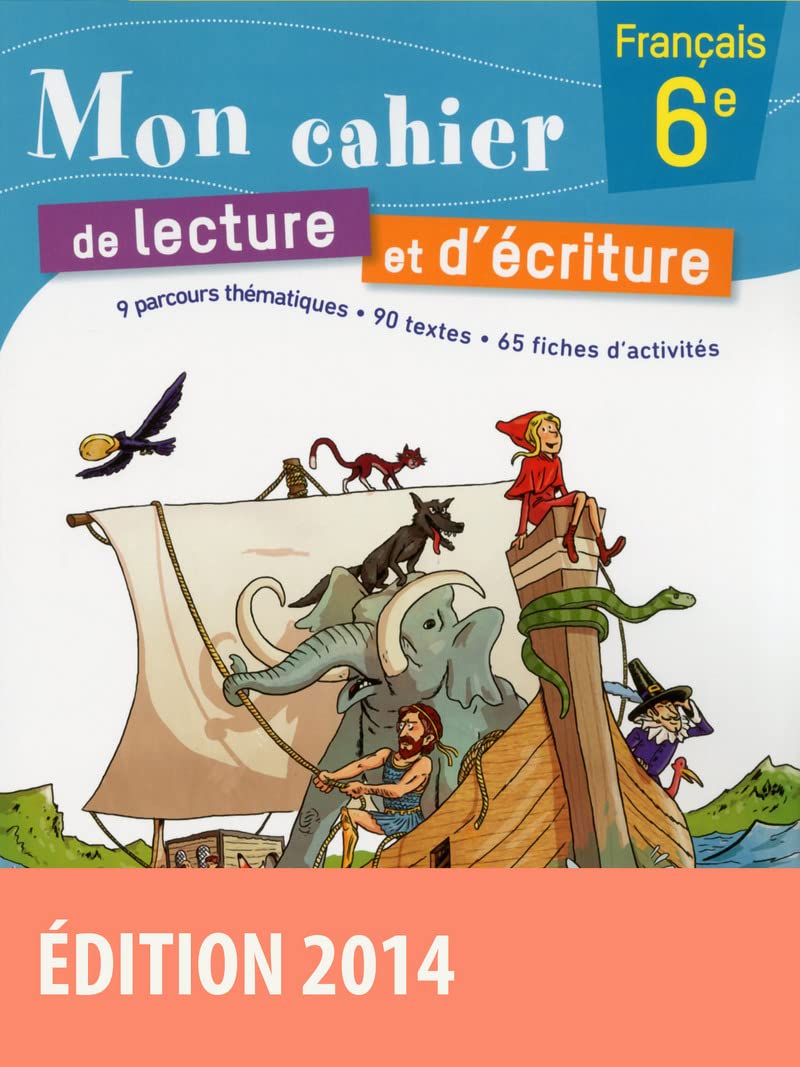 Mon cahier de lecture et d'écriture 6e * Cahier d'exercices (éd. 2014) book