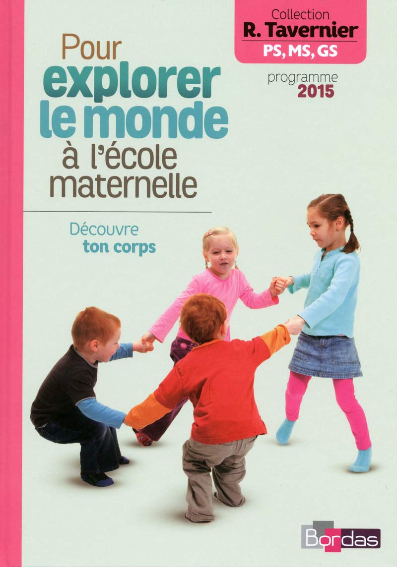 Tavernier mater. Pour explorer le monde à la maternelle Découvre ton corps 2015 Study Guides