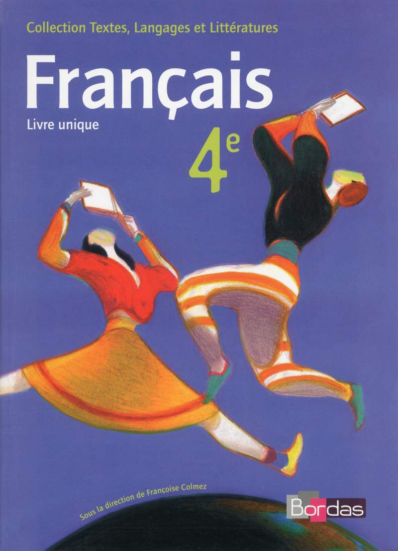 Textes, langages et littératures Livre unique de Français 4e 2015 Manuel de l'élève Education & Training