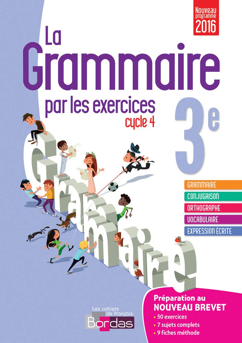 La grammaire par les exercices 3e - Cahier d'exercices - Nouveau programme 2016 book