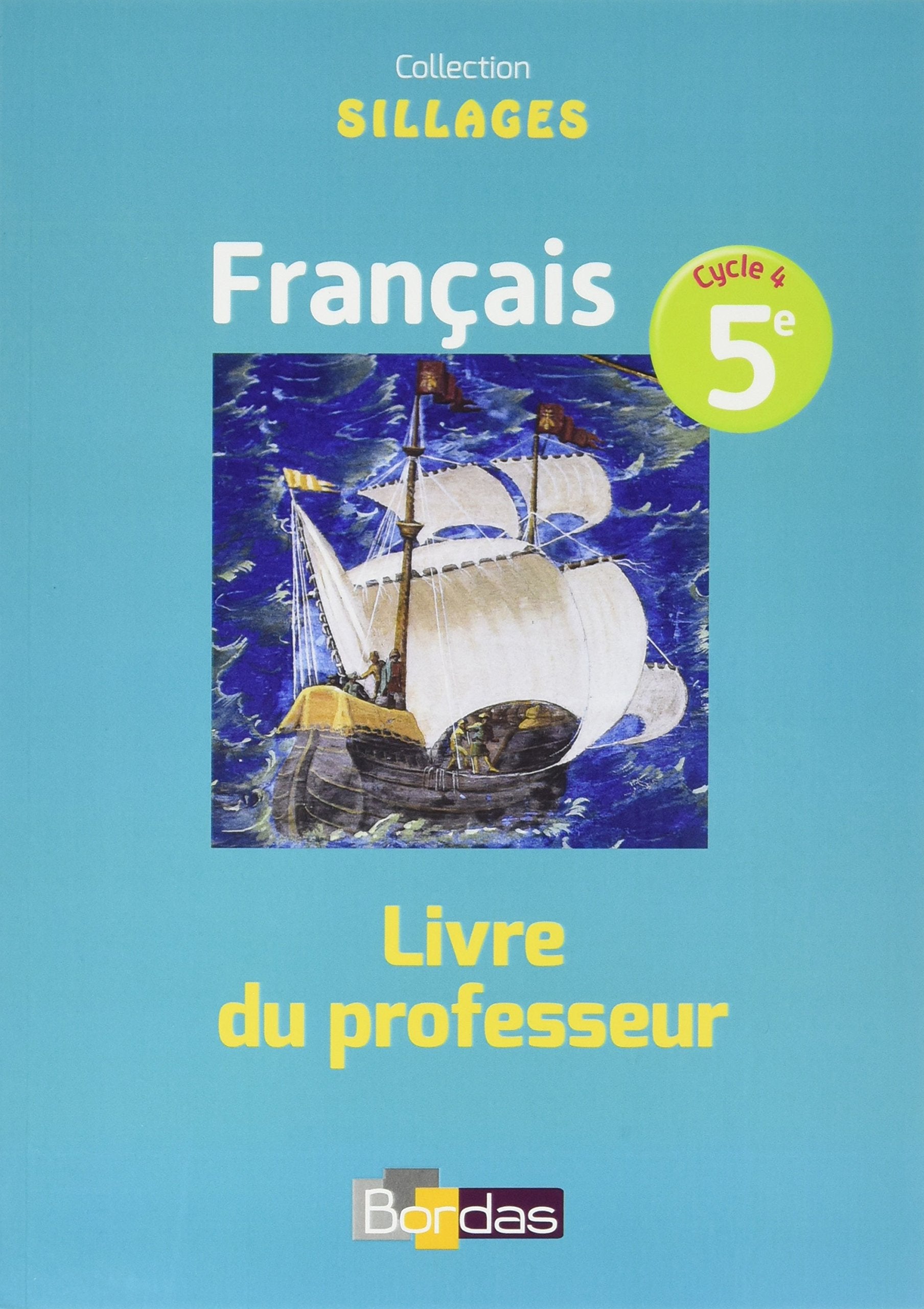 Sillages Français 5e 2016 Livre du professeur Education & Training