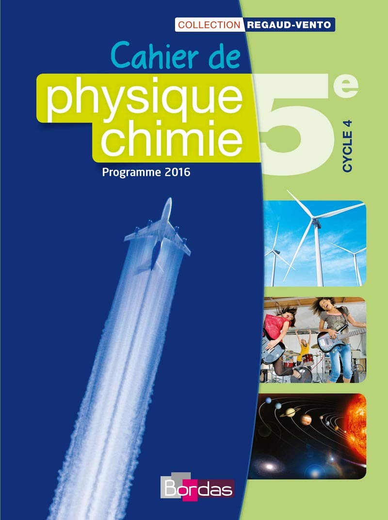 Regaud/Vento Physique Chimie 5e 2016 Cahier de l'élève Education & Training