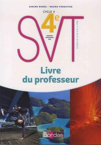 SVT, sciences et vie de la Terre 4e, cycle 4 : livre du professeur : nouveau programme 2016 book
