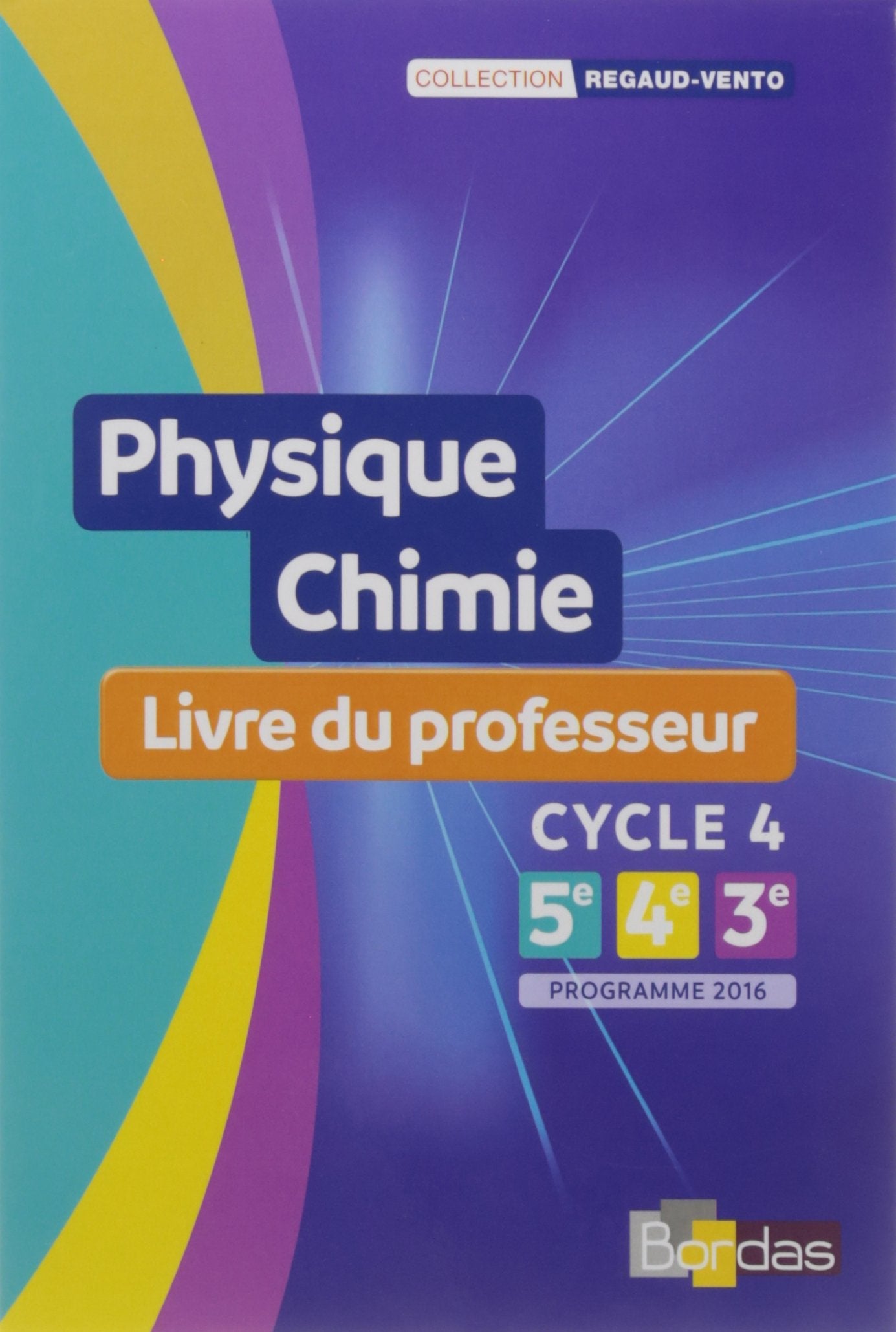 Regaud Vento Physique-Chimie Cycle 4 2017 Livre du professeur Education & Training