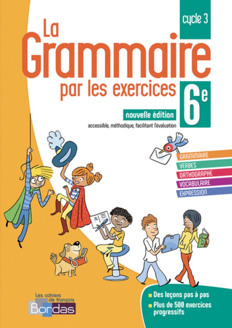 La Grammaire par les exercices 6e - Cahier d'exercices - Edition 2018 book