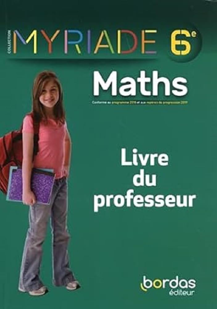 Myriade Mathématiques 6e 2021 - Livre du professeur Education & Training