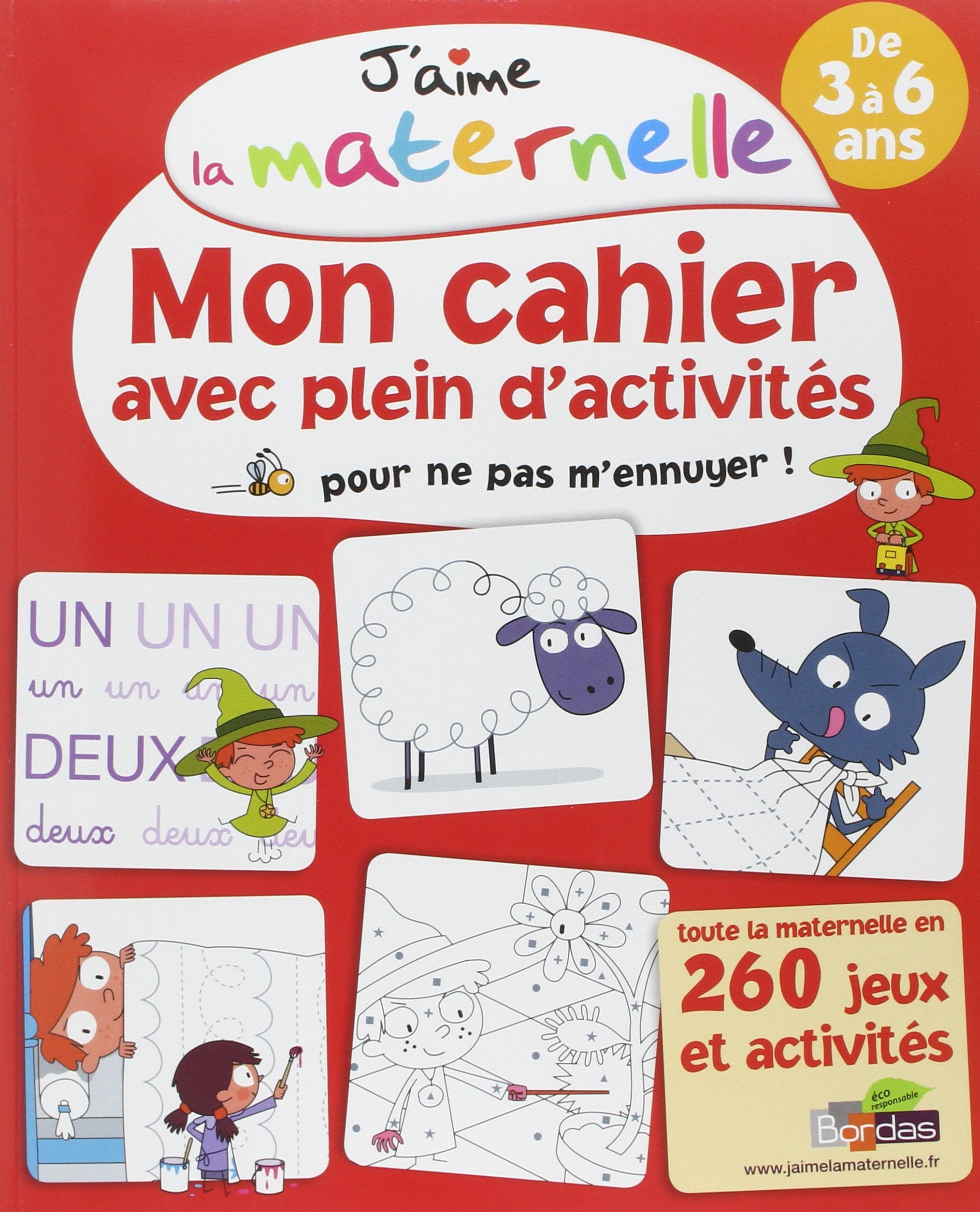 J'aime la maternelle - Mon cahier avec plein d'activités pour ne pas m'ennuyer ! 3-6 ans book