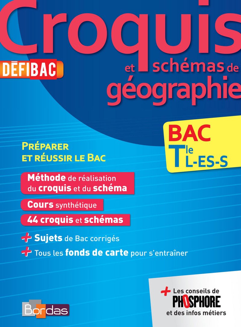 DéfiBac Cours/Méthodes/Exos Croquis de Géographie Terminale L/ES/S book