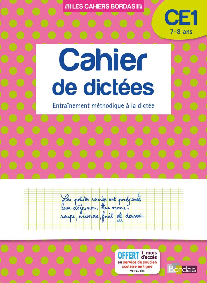 Les cahiers Bordas - Cahier de dictées CE1: Entraînement méthodique à la dictée Professional & Reference Books