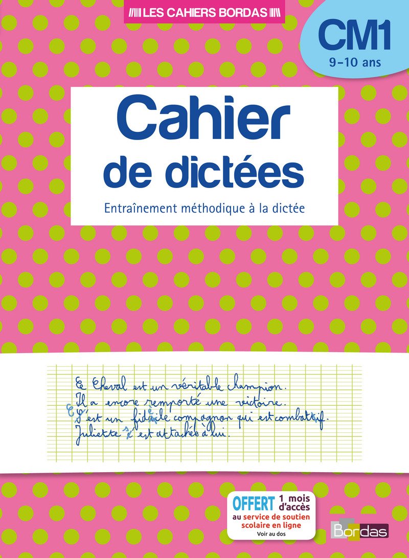 Les cahiers Bordas - Cahier de dictées CM1: Entraînement méthodique à la dictée Professional & Reference Books