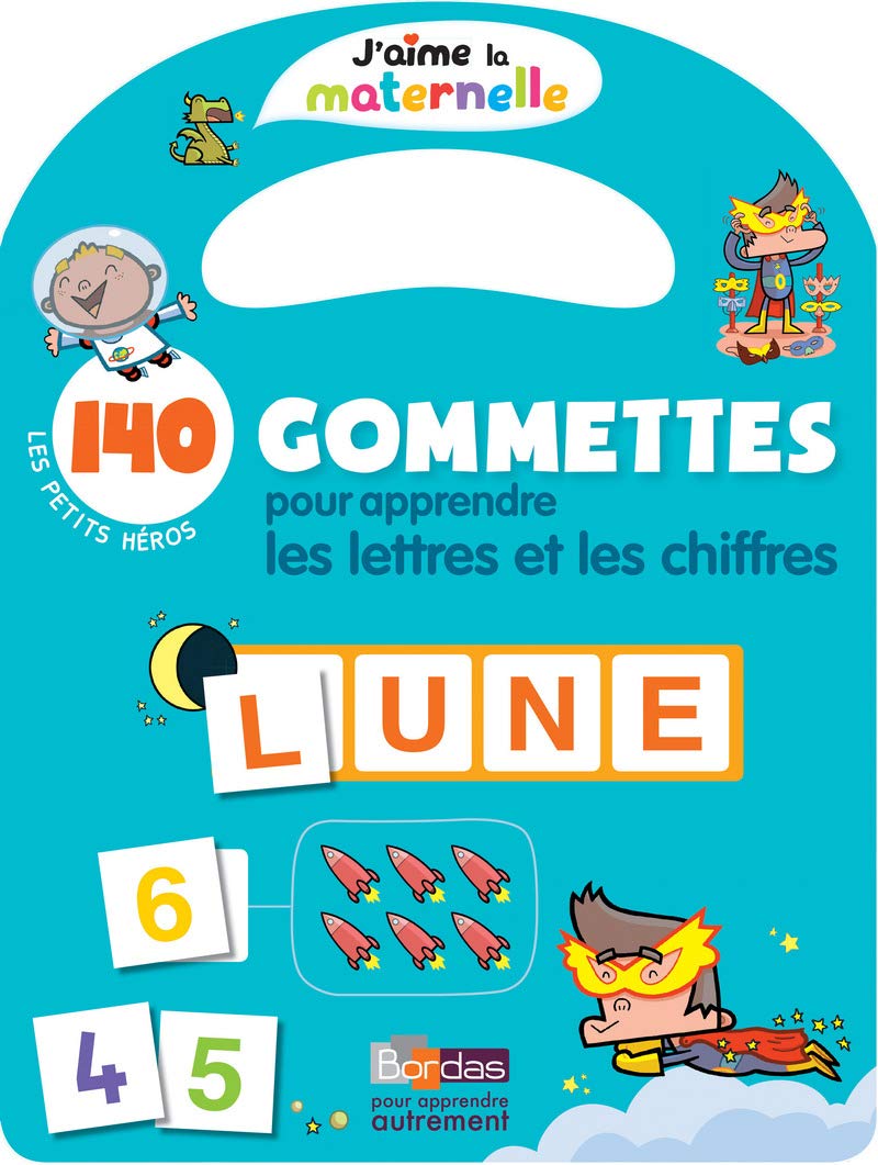 J'aime la maternelle - 140 Gommettes pour apprendre les lettres et les chiffres les petits héros Non-fiction