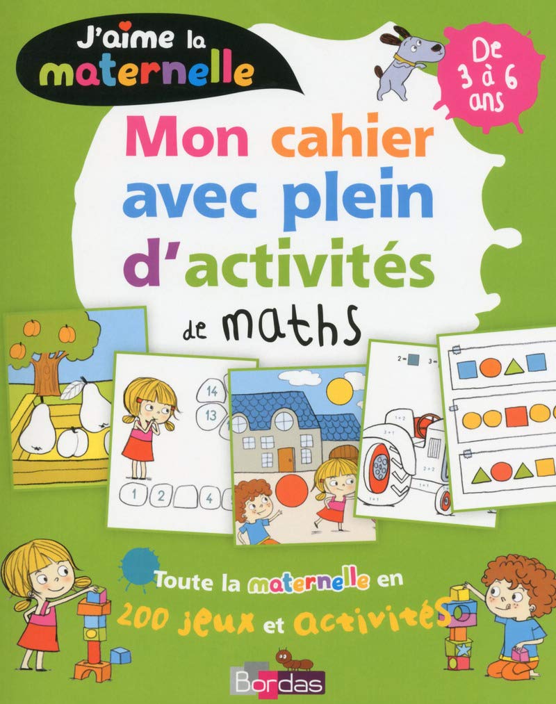 J'aime la maternelle - Mon cahier avec plein d'activités de maths 3-6 ans book