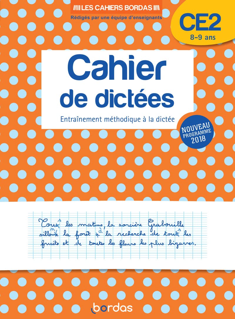 Les cahiers Bordas - Cahier de dictées CE2: Entraînement méthodique à la dictée Professional & Reference Books