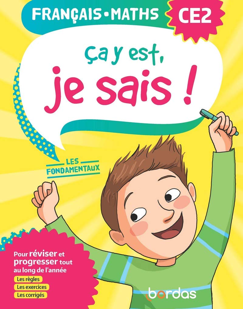 Ça y est, je sais ! Français Maths CE2 - Les fondamentaux book