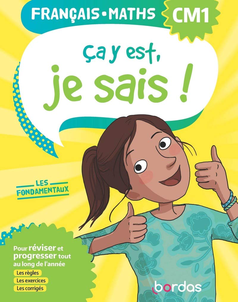 Ça y est, je sais ! Français Maths CM1 - Les fondamentaux book