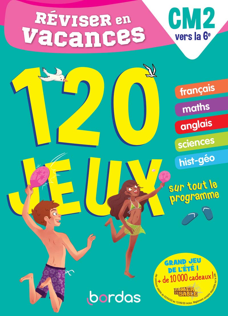 Réviser en vacances du CM2 à la 6e - 120 jeux sur tout le programme book
