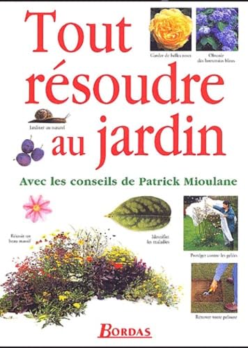 Tout Resoudre Au Jardin Books