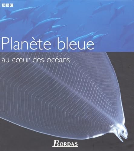 Planete Bleue Au Coeur Des Oceans Books