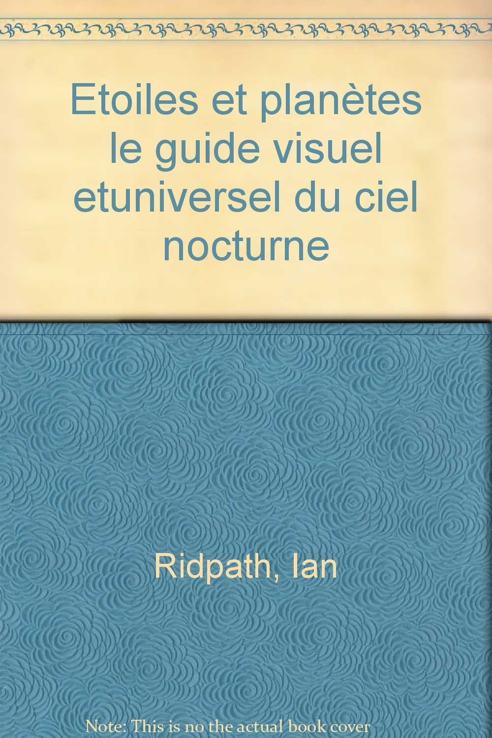 Etoiles et planètes le guide visuel etuniversel du ciel nocturne Books