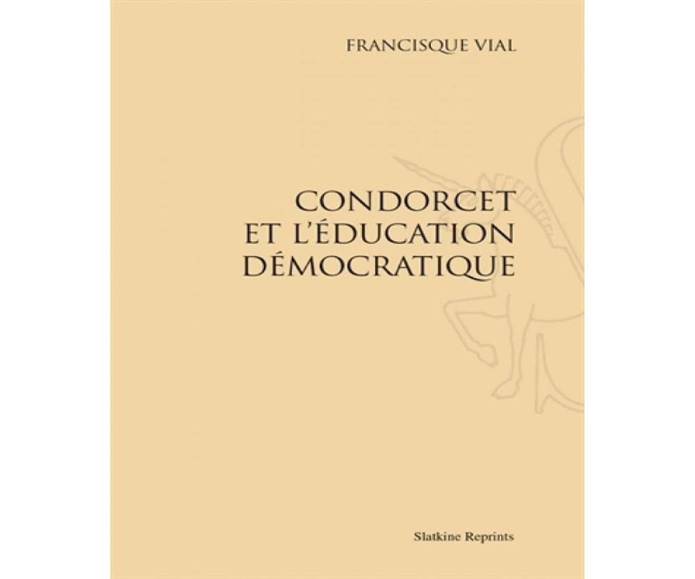 Condorcet et l'education democratique Books