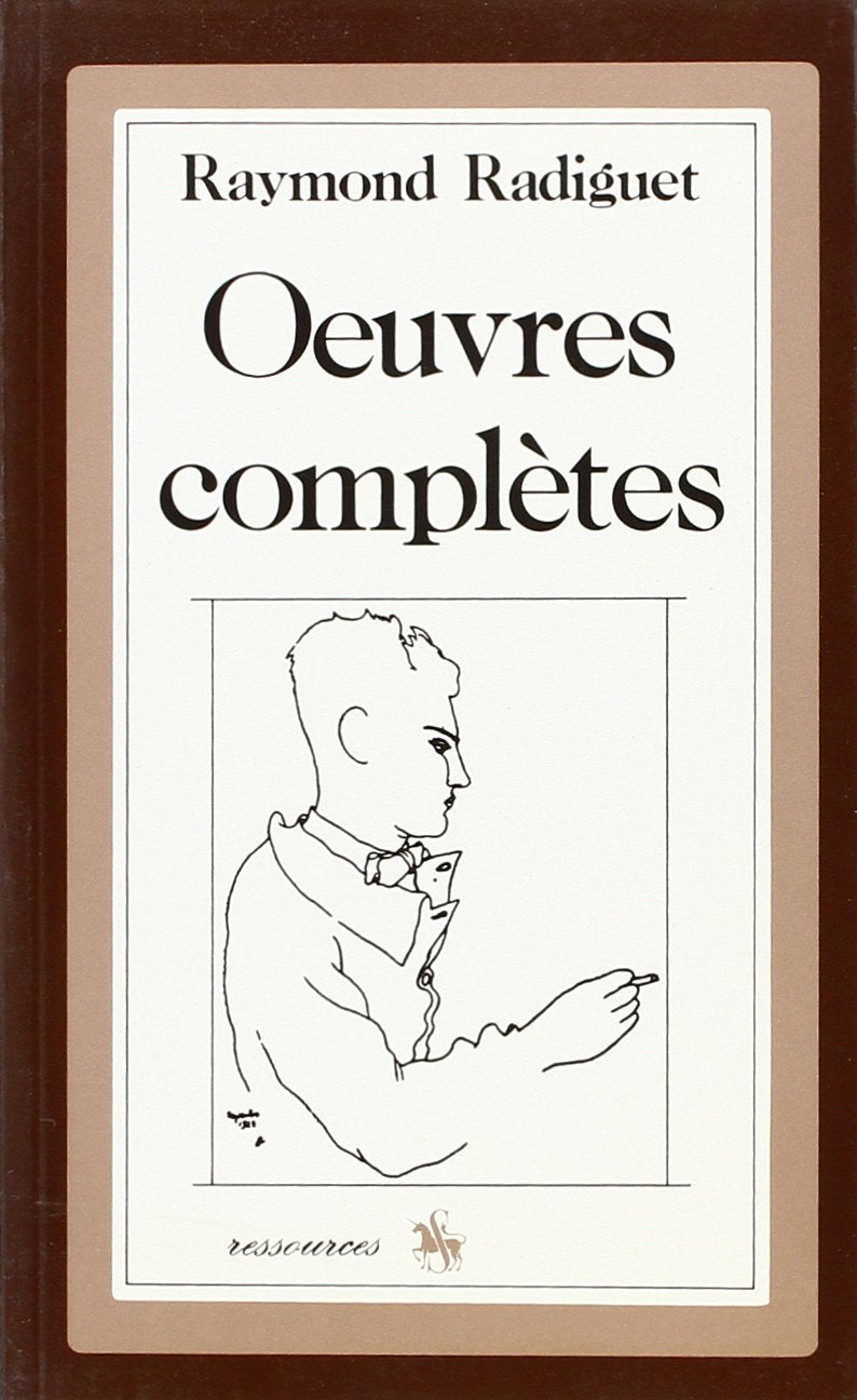 Oeuvres completes. le diable au corps. le bal du comte d'orgel. les joues en feu. textes divers book