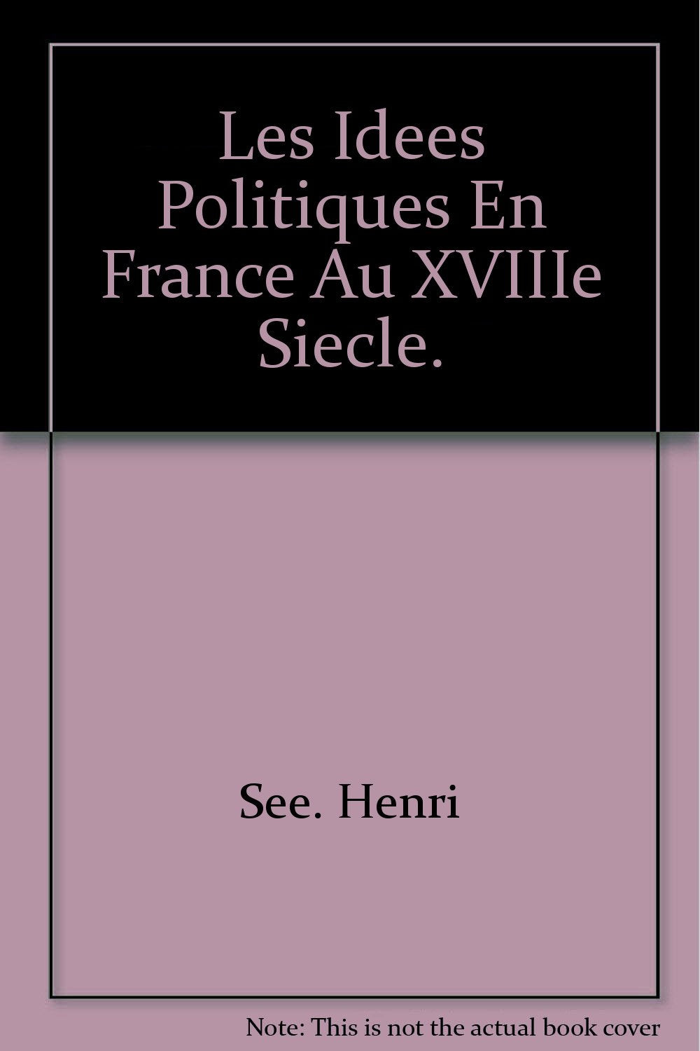 Les Idees Politiques en France au XVIIIe Siecle Books