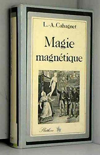 Magie magnétique ou Traité historique et pratique de fascinations,miroirs cabalistiques, apports, suspensions, talismans... book