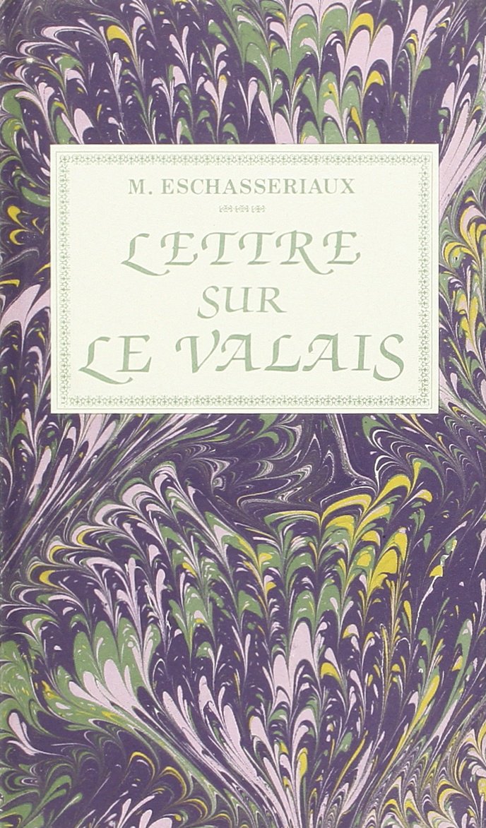 Lettre Sur le Valais, Sur les Moeurs de Ses Habitants, book