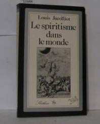 Le Spiritisme dans le monde : L'initiation et les sciences occultes dans l'Inde et chez tous les peuples de l'Antiquité book