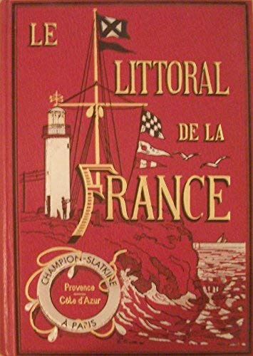 Le Littoral de la France. Vol. 1. Les Côtes normandes : de Dunkerque au Mont-Saint-Michel Books
