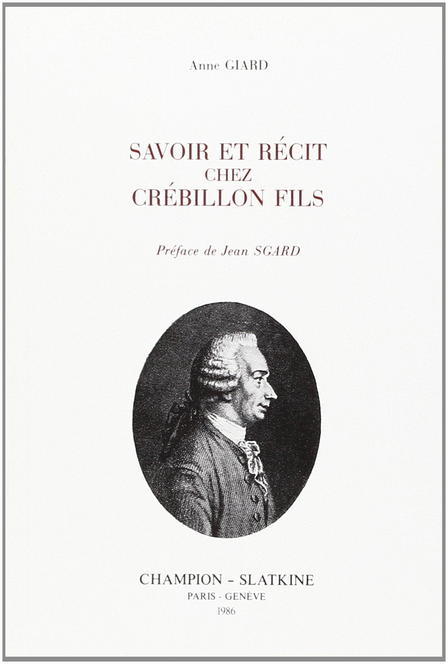 Savoir et récit chez Crébillon fils Books